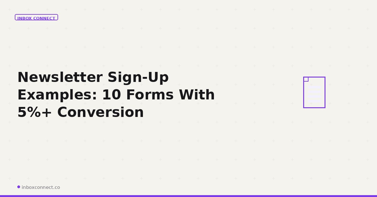 Newsletter Sign-Up Examples: 10 Forms With 5%+ Conversion